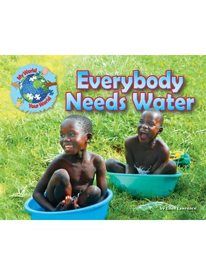 cover image of Everybody Needs Water